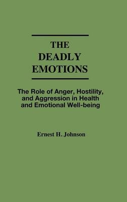 The Deadly Emotions - Ernest J. Johnson