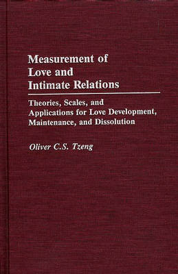 Measurement of Love and Intimate Relations - Oliver C. S. Tzeng