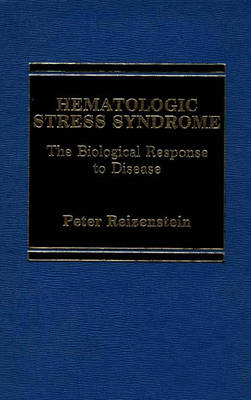 Hematologic Stress Syndrome - Peter Reizenstein