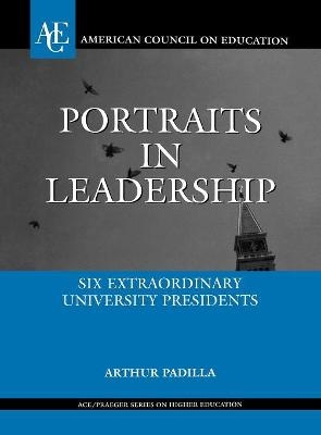 Portraits in Leadership - Arthur Padilla