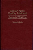 Healthy Aging, Healthy Treatment - Thomas Peake