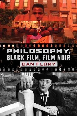 Philosophy, Black Film, Film Noir - Dan Flory