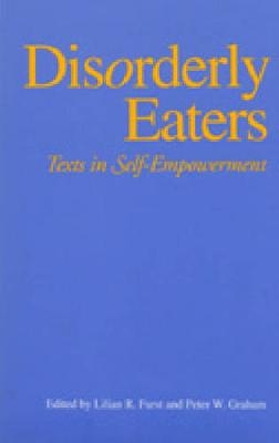 Disorderly Eaters - Lillian R. Furst, Peter W. Graham