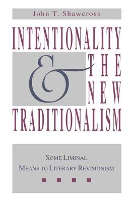 Intentionality and the New Traditionalism - John T. Shawcross