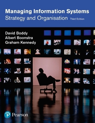 Managing Information Systems - David Boddy, Albert Boonstra, Graham Kennedy