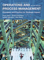 Operations and Process Management - Nigel Slack, Stuart Chambers, Robert Johnston, Alan Betts