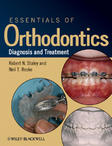 Essentials of Orthodontics -  Neil T. Reske,  Robert N. Staley