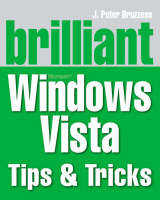 Brilliant Windows Vista Tips & Tricks - J. Peter Bruzzese