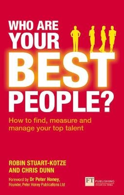 Who Are Your Best People? - Robin Stuart-Kotze, Chris Dunn
