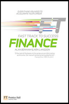 Finance: Fast Track to Success - Alan Bonham, Ken. Langdon