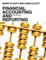 Financial Accounting and Reporting - Barry Elliott, Jamie Elliott