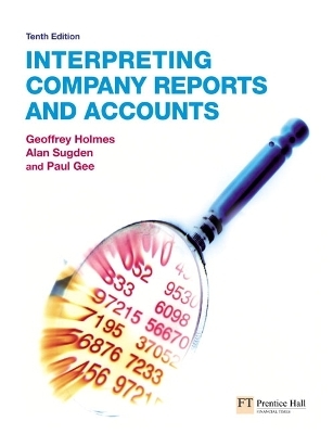 Interpreting Company Reports - Geoffrey Holmes, Alan Sugden, Paul Gee