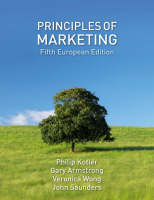Principles of Marketing/MyMarketingLab European Edition - Philip Kotler, Gary Armstrong, Veronica Wong, John Saunders
