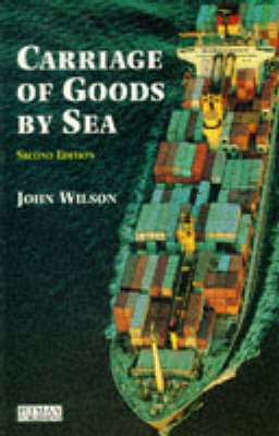 Carriage of Goods by Sea - J. F. Wilson