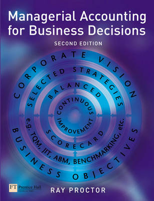 Managerial Accounting for Business Decisions - Ray Proctor