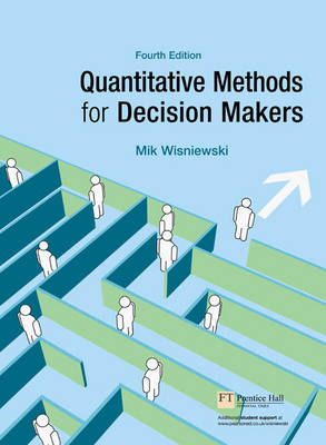 Quantitative Methods for Decision Makers - Mik Wisniewski