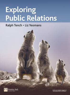 Exploring Public Relations - Ralph Tench, Liz Yeomans