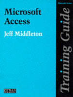 Training Guide Microsoft Access - Jeff. Middleton