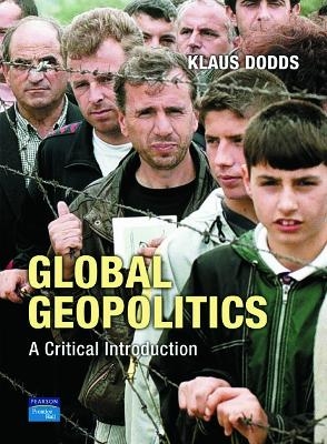 Global Geopolitics - Klaus J. Dodds