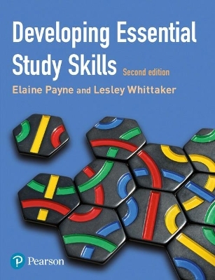 Developing Essential Study Skills - Elaine Payne, Lesley Whittaker