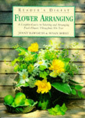 "Reader's Digest" Guide to Flower Arranging - Jenny Raworth, Susan Berry,  Reader's Digest Association