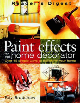 Paint Effects for the Home Decorator - Ray Bradshaw