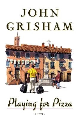 Playing For Pizza - John Grisham