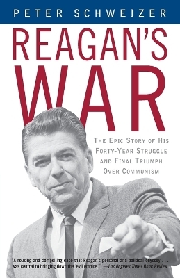 Reagan's War - Peter Schweizer