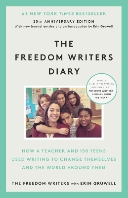 The Freedom Writers Diary - Erin Gruwell, Freedom Writers