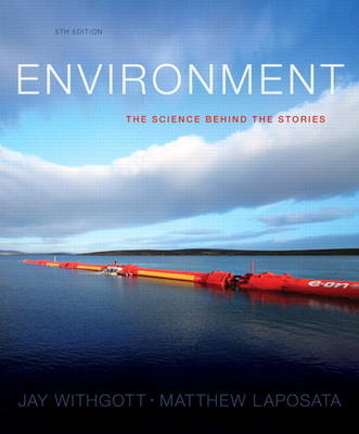 Environment, plus MasteringEnvironmentalScience with Pearson eText - Jay H. Withgott, Matthew Laposata