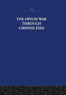 The Opium War Through Chinese Eyes - The Arthur Waley Estate, Arthur Waley