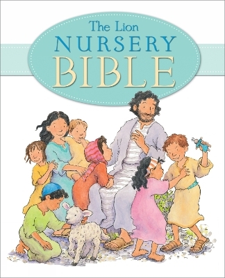 The Lion Nursery Bible - Elena Pasquali