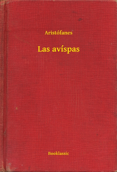 Las avíspas -  Aristófanes