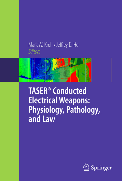 TASER® Conducted Electrical Weapons: Physiology, Pathology, and Law - 