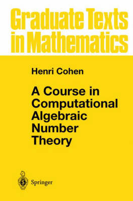 A Course in Computational Algebraic Number Theory - Henri Cohen