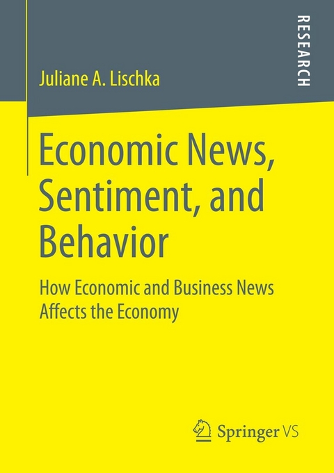 Economic News, Sentiment, and Behavior -  Juliane A. Lischka