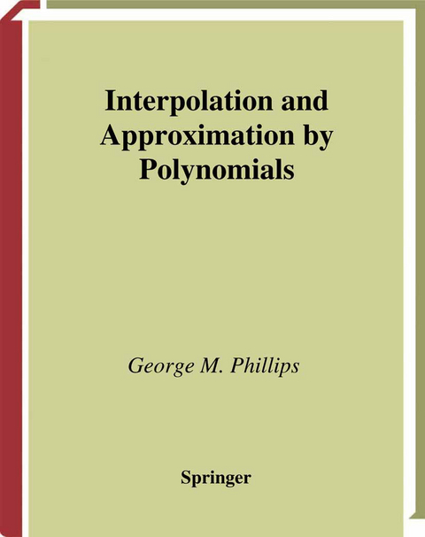 Interpolation and Approximation by Polynomials - George M. Phillips