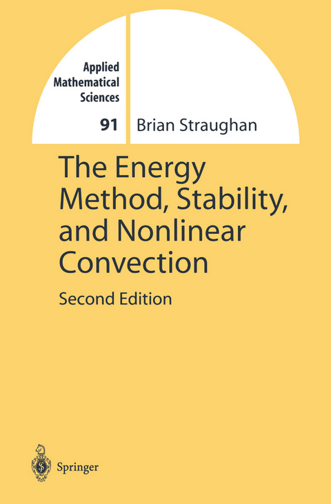 The Energy Method, Stability, and Nonlinear Convection - Brian Straughan