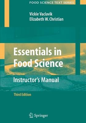 Essentials in Food Science, Instructor's Manual - Elizabeth W Christian