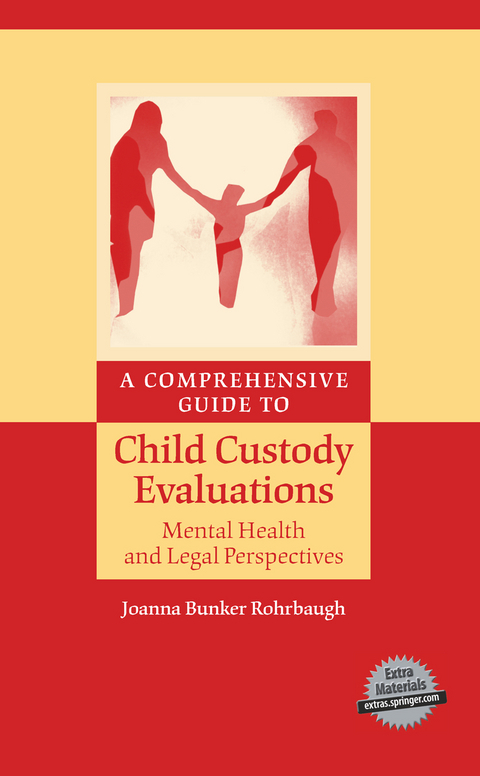 A Comprehensive Guide to Child Custody Evaluations: Mental Health and Legal Perspectives - Joanna Bunker Rohrbaugh
