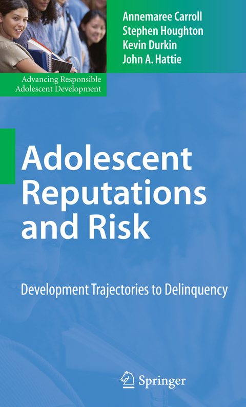 Adolescent Reputations and Risk - Annemaree Carroll, Stephen Houghton, Kevin Durkin, John A. Hattie