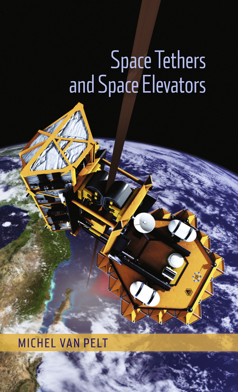 Space Tethers and Space Elevators - Michel van Pelt