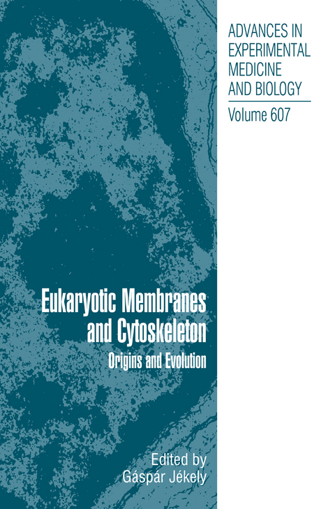 Eukaryotic Membranes and Cytoskeleton - 