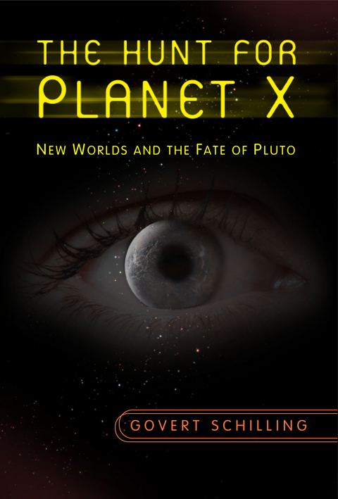 The Hunt for Planet X - Govert Schilling