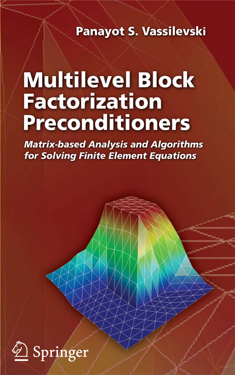 Multilevel Block Factorization Preconditioners - Panayot S. Vassilevski