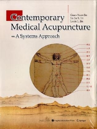 Contemporary Medical Acupuncture - Guan-Yuan Jin, Jia-Jia X. Jin, Louis L. Jin