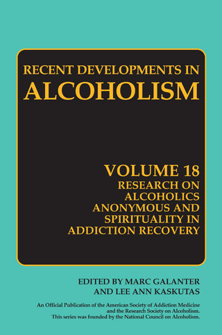 Research on Alcoholics Anonymous and Spirituality in Addiction Recovery - Marc Galanter; Lee Anne Kaskutas