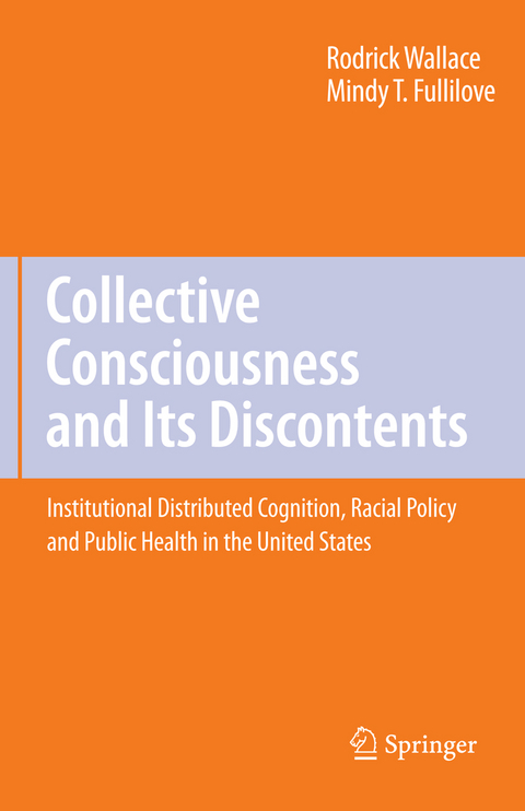 Collective Consciousness and Its Discontents: - Rodrick Wallace, Mindy T. Fullilove