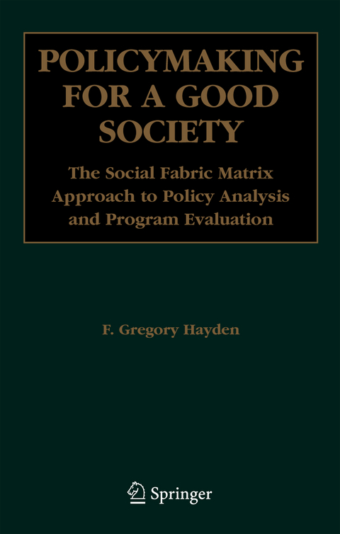 Policymaking for a Good Society - F. Gregory Hayden