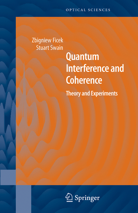 Quantum Interference and Coherence - Zbigniew Ficek, Stuart Swain